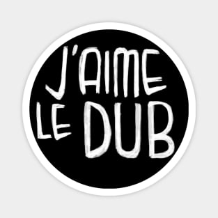 Dubstep Typography, Jaime le Dub, French, I Love Dub Music Magnet